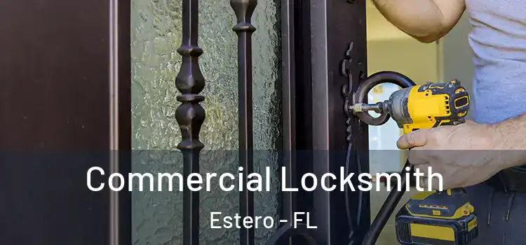Commercial Locksmith Estero - FL
