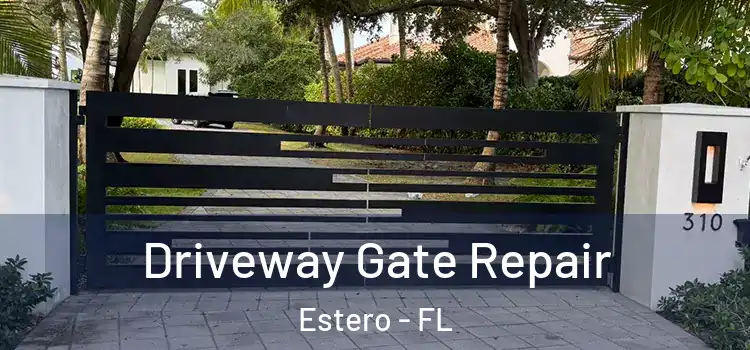 Driveway Gate Repair Estero - FL
