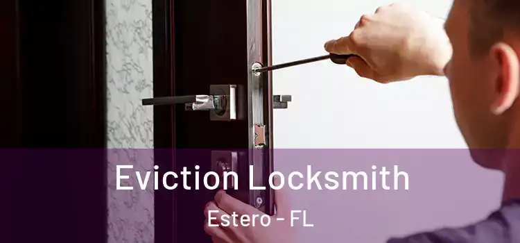 Eviction Locksmith Estero - FL