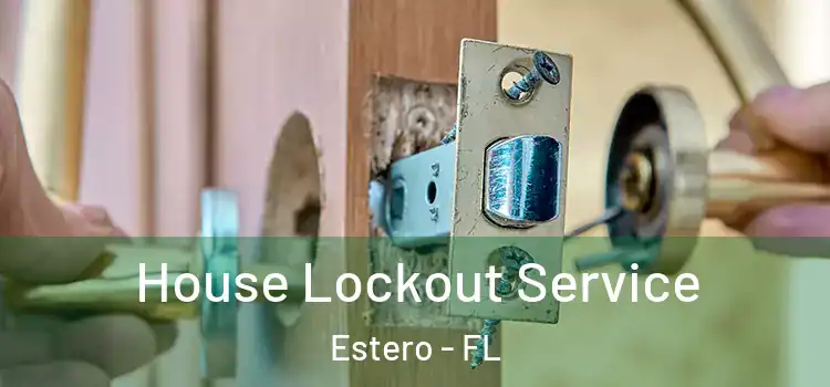 House Lockout Service Estero - FL