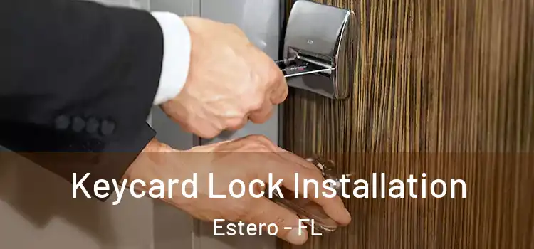 Keycard Lock Installation Estero - FL