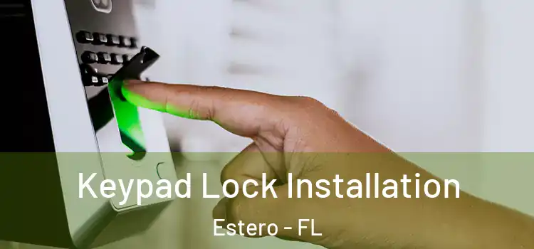 Keypad Lock Installation Estero - FL