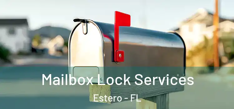 Mailbox Lock Services Estero - FL