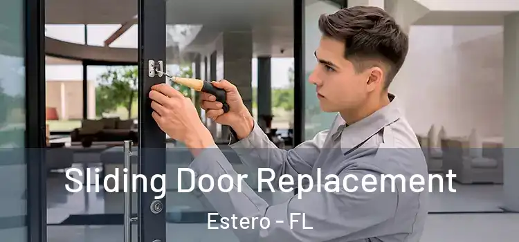 Sliding Door Replacement Estero - FL
