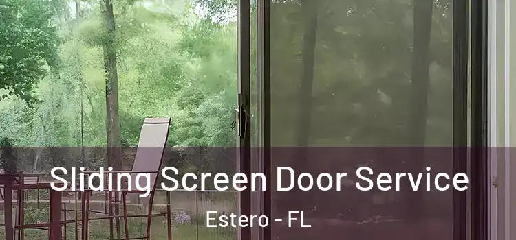 Sliding Screen Door Service Estero - FL