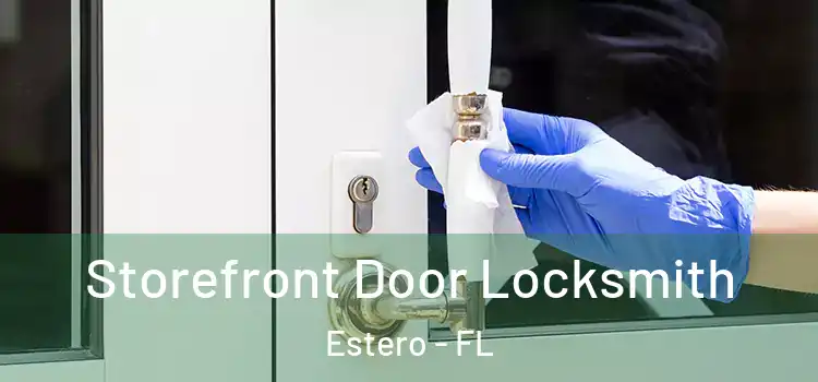 Storefront Door Locksmith Estero - FL